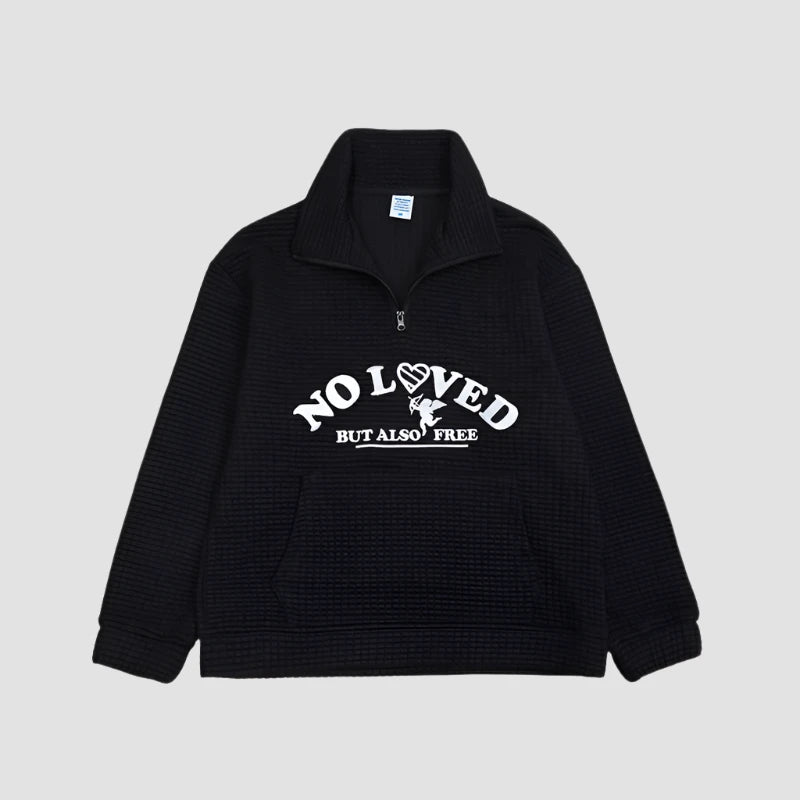 No Loved Embroidered Quarter Zip Pull Over